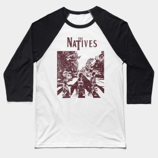 The Natives Abbey Road Design. Dark Print Baseball T-Shirt